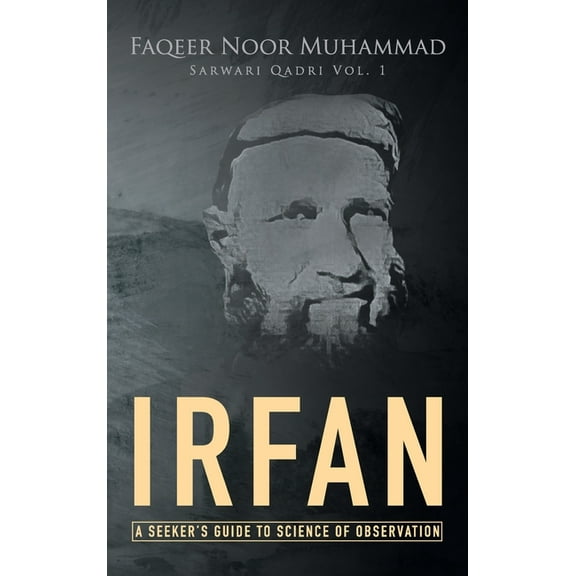 Sarwari Qadri Vol. 1 Irfan: A Seeker's Guide to Science of Observation, (Hardcover)