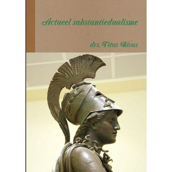 Actueel substantiedualisme, (Paperback)