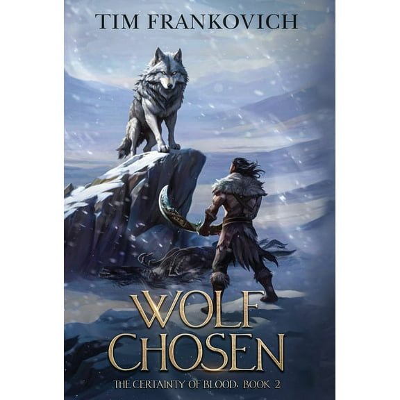 The Certainty of Blood Wolf Chosen, Book 2, (Hardcover)