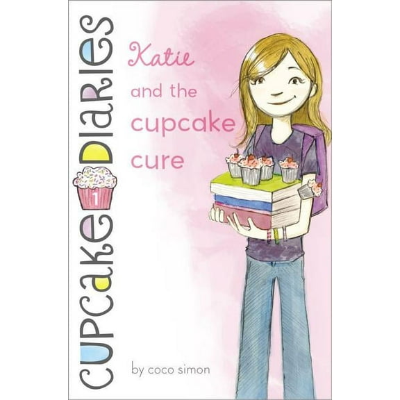 Cupcake Diaries Katie and the Cupcake Cure, Book 1, (Hardcover)