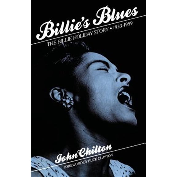 Pre-Owned Billie's Blues: The Billie Holiday Story, 1933-1959 (Paperback) 0306803631 9780306803635