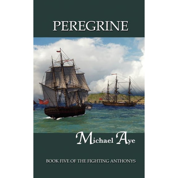 Peregrine: Book Five of the Fighting Anthonys, (Paperback)