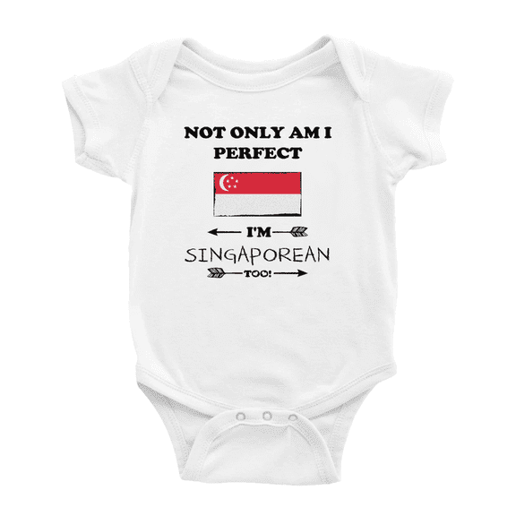 Not Only Am I Perfect, I'm Singaporean Too! Baby Bodysuit Newborn Clothes Outfits (White, 6-12 Months)