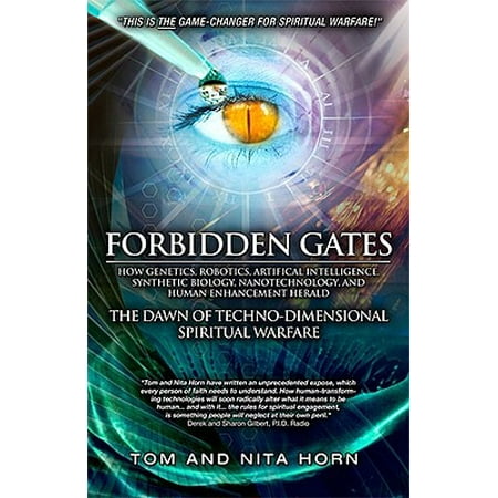 Forbidden Gates : How Genetics, Robotics, Artificial Intelligence, Synthetic Biology, Nanotechnology, and Human Enhancement Herald the Dawn of Techno-Dimensional Spiritual (Best Synthetic Urine On The Market)