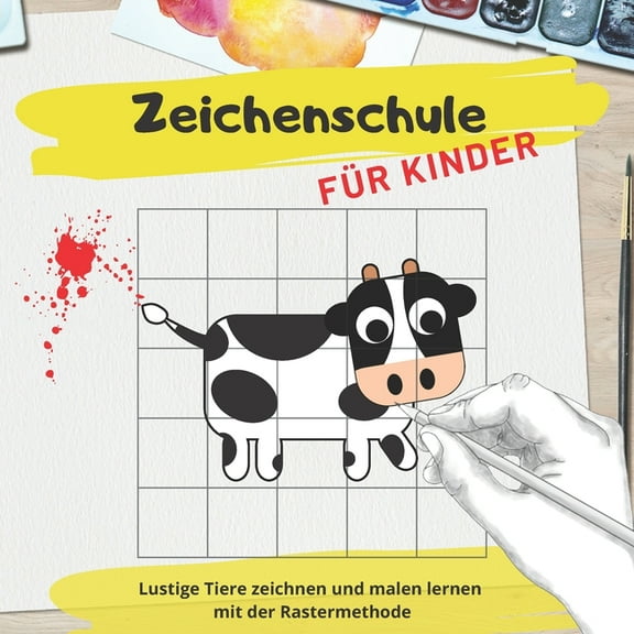 Zeichenschule für Kinder: Lustige Tiere zeichnen und malen lernen mit der Rastermethode (Paperback)