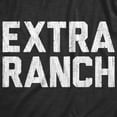 thumbnail image 2 of Womens  Extra Ranch T Shirt Funny Dipping Sauce Buffalo Wings Dressing Lovers Tee for Ladies Womens Graphic Tees, 2 of 9