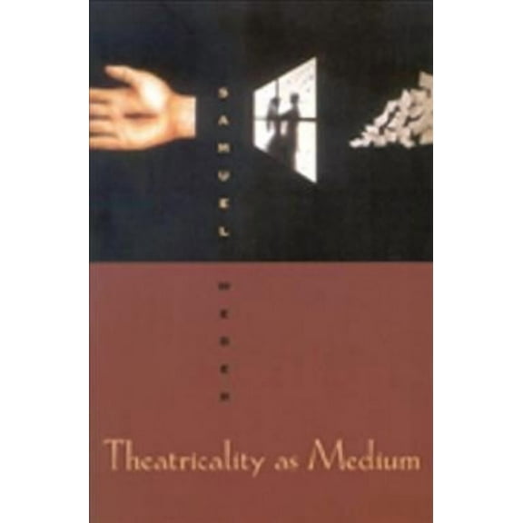 Theatricality as Medium (Paperback)
