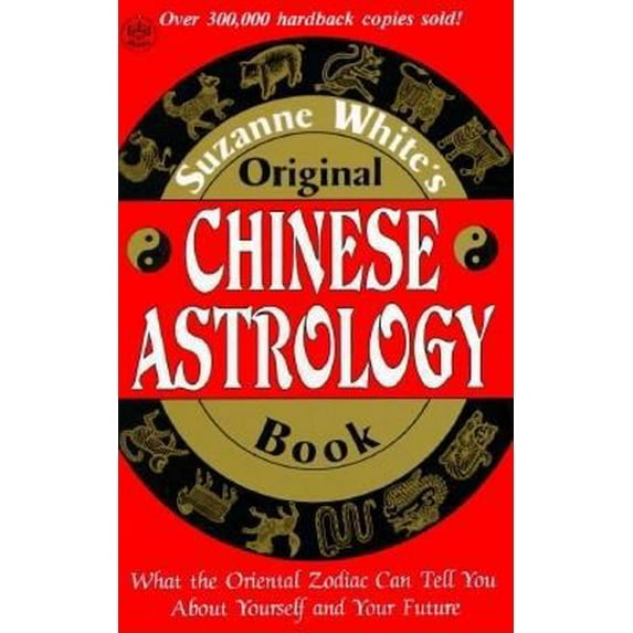 Pre-Owned Suzanne Whites Original Chinese Astrology Book (Paperback) 080481645X 9780804816458