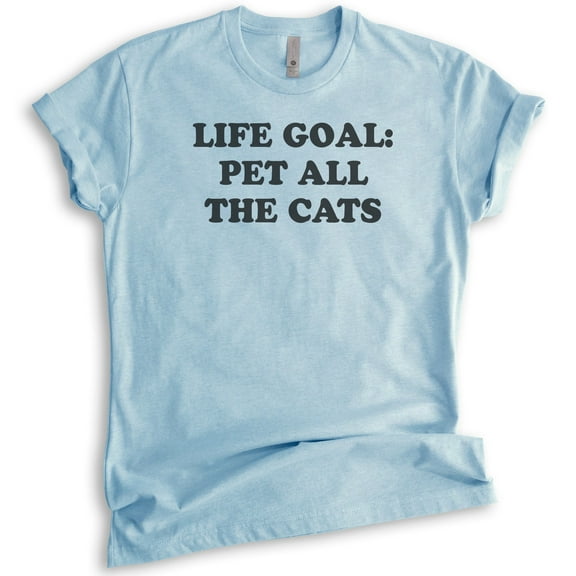 Life Goal Pet All The Cats Shirt, Unisex Women's Men's Shirt, Cat Mom Shirt, Cat Shirt, Heather Light Blue, Medium