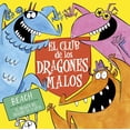 thumbnail image 1 of Libro El Club De Los Dragones Malos Tapa Blanda, Autor Beach, Editorial Picaronaobelisco, 1 of 2