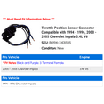 thumbnail image 2 of Throttle Position Sensor Connector - Compatible with 1994 - 1996, 2000 - 2005 Chevy Impala 3.4L V6 1995 2001 2002 2003 2004, 2 of 2