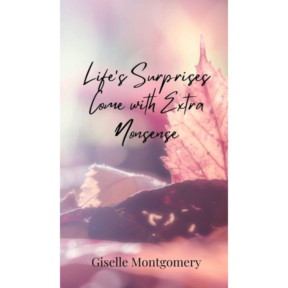 Life's Surprises Come with Extra Nonsense, (Hardcover)