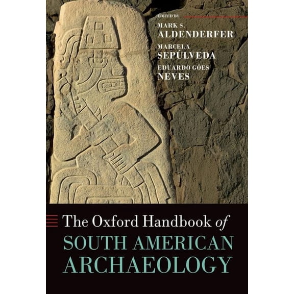 Oxford Handbooks The Oxford Handbook of South American Archaeology, (Hardcover)