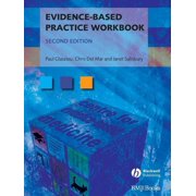 Evidence-Based Medicine: Evidence-Based Practice Workbook: Bridging the Gap Bwtween Health Care Research and Practice (Paperback)