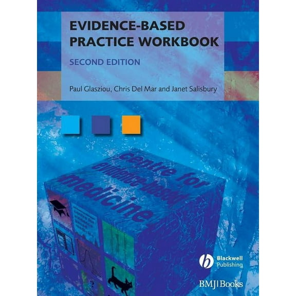 Evidence-Based Medicine: Evidence-Based Practice Workbook: Bridging the Gap Bwtween Health Care Research and Practice (Paperback)