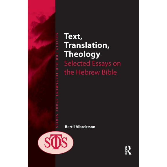 Society for Old Testament Study Text, Translation, Theology: Selected Essays on the Hebrew Bible, (Paperback)
