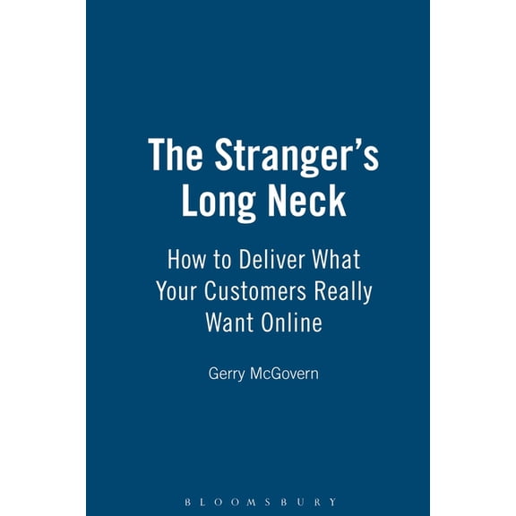 The Stranger's Long Neck : How to Deliver What Your Customers Really Want Online (Paperback)