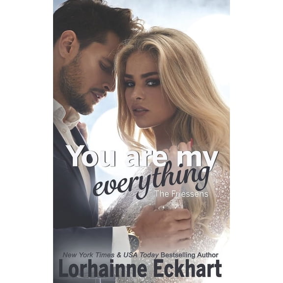Friessens: You Are My Everything (Series #22) (Paperback)