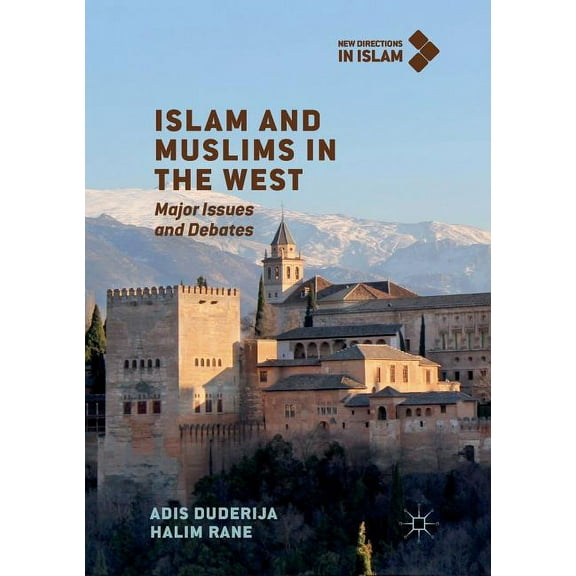 New Directions in Islam Islam and Muslims in the West: Major Issues and Debates, (Paperback)