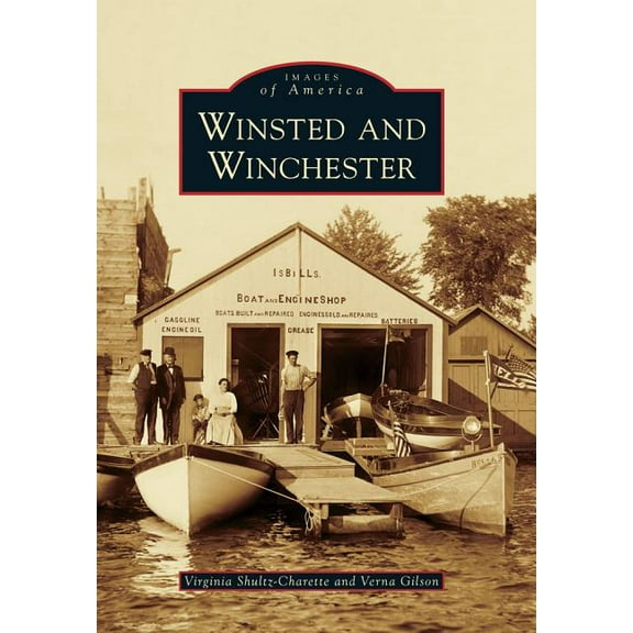 Images of America Winsted and Winchester, (Paperback)