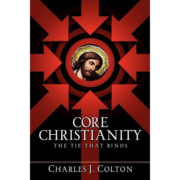 Core Christianity, (Paperback)