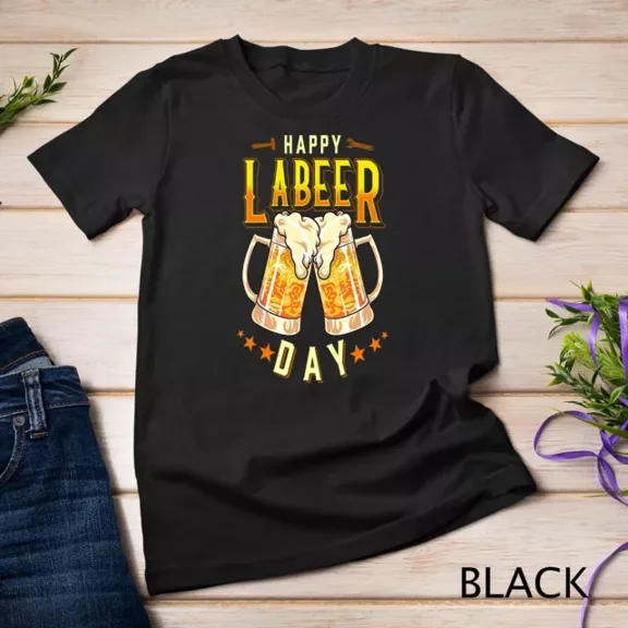 Happy Labeer Day Funny Labor Day T-Shirt Unisex S-5Xl Hot Trending Shirt, Vintage Birthday Gift