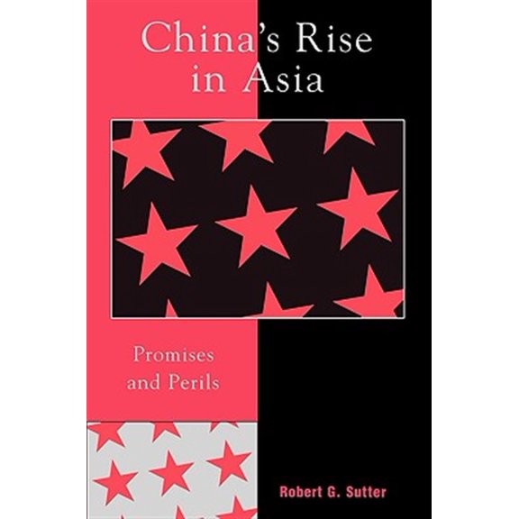 Pre-Owned China's Rise in Asia : Promises and Perils (Paperback)