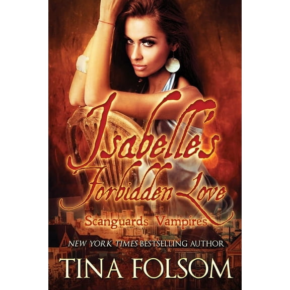 Scanguards Vampires Isabelle's Forbidden Love: Scanguards Hybrids #4, Book 16, (Paperback)