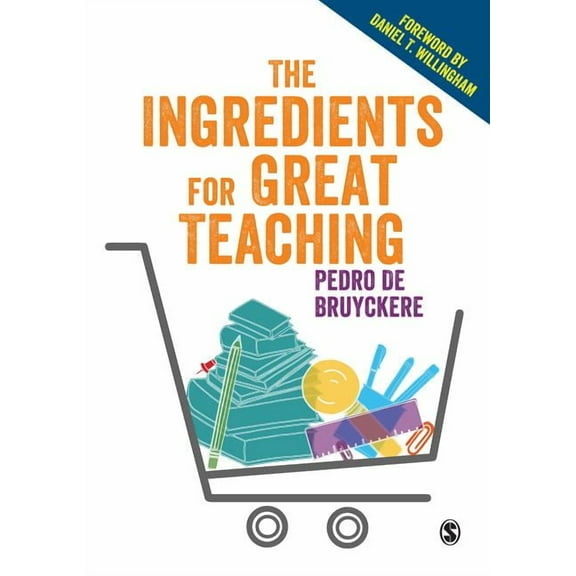 The Ingredients for Great Teaching, (Paperback)