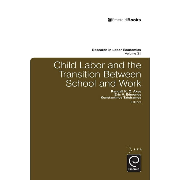 Research in Labor Economics Child Labor and the Transition Between School and Work, Book 31, (Hardcover)