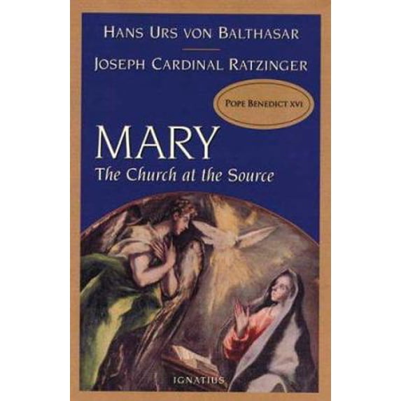 Pre-Owned Mary: The Church at the Source (Paperback) 158617018X 9781586170189