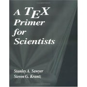 A Tex Primer for Scientists (Studies in Advanced Mathematics) [Paperback - Used]