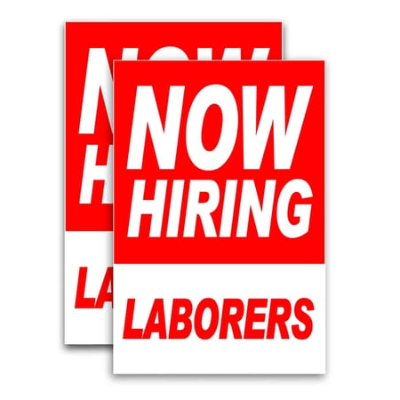 Now Hiring Laborers (24 X 36 ) Vinyl Decal Only (Pack of 2)