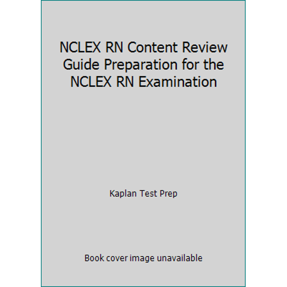 Pre-Owned NCLEX RN Content Review Guide Preparation for the NCLEX RN Examination (Paperback) 1625232470 9781625232472
