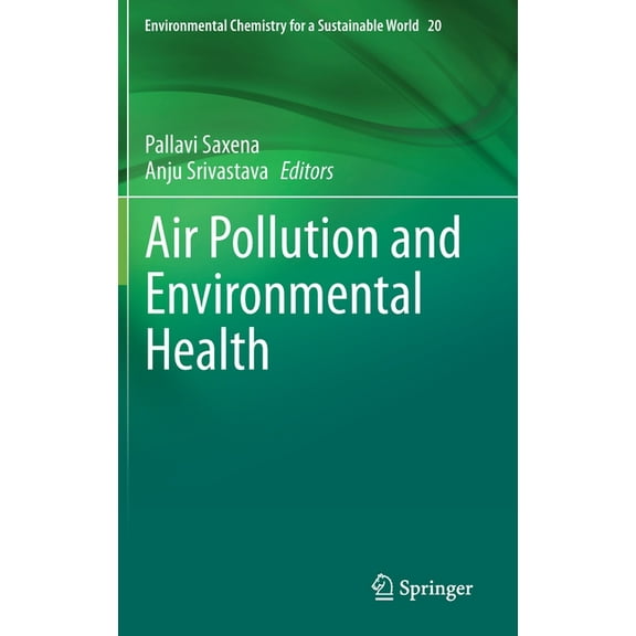 Environmental Chemistry for a Sustainabl Air Pollution and Environmental Health, Book 20, (Hardcover)