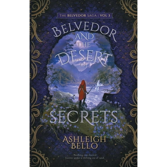 Belvedor Saga Belvedor and the Desert of Secrets: A Journey of Revenge, Book 3, (Paperback)