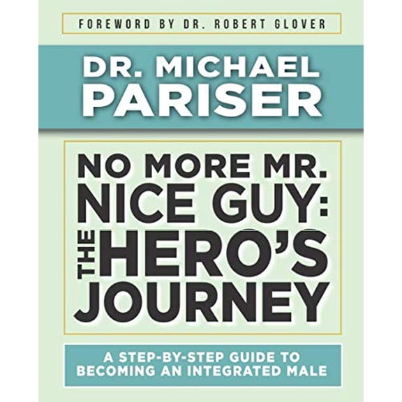 Pre-Owned No More Mr. Nice Guy: The Heros Journey, 9798640829419, , Paperback,