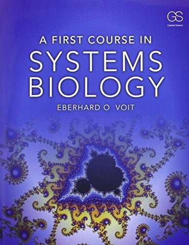 a first course in systems biology eberhard voit