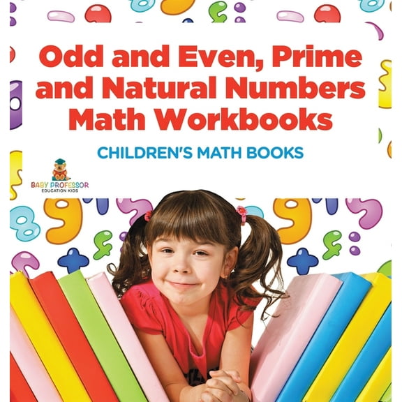 Odd and Even, Prime and Natural Numbers - Math Workbooks Children's Math Books, (Hardcover)