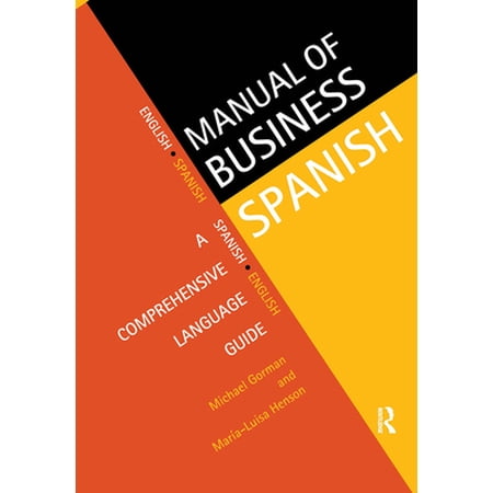 Pre-Owned Manual of Business Spanish: A Comprehensive Language Guide (Paperback) 0415129036 9780415129039
