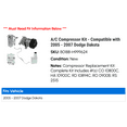 thumbnail image 2 of A/C Compressor Kit - Compatible with 2005 - 2007 Dodge Dakota 2006, 2 of 2