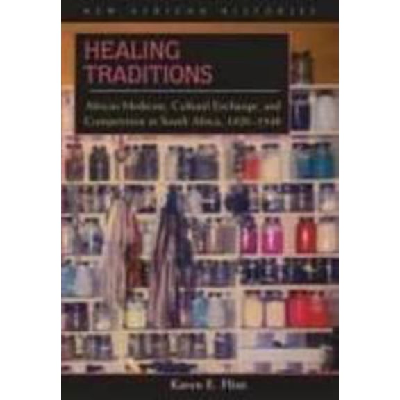 Pre-Owned Healing Traditions: African Medicine, Cultural Exchange and Competition in South Africa, 1820-1948 (Paperback) 1869141709 9781869141707