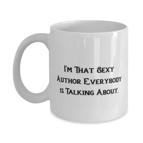 Unique Idea Auth Gifts, I'm That Sexy Auth Everybody is Talking About, Brilliant Christmas 15oz Mug From Cowkers