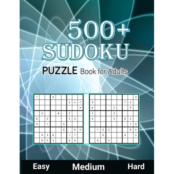500  Sudoku Puzzle Book for Adults Easy Medium Hard: Large Print Sudoku Puzzle Book for Seniors Easy, Medium to Hard Lev, (Paperback)