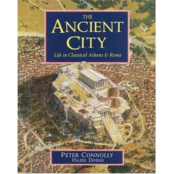 Pre-Owned The Ancient City: Life in Classical Athens and Rome (Paperback) 0195215826 9780195215823