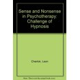 thumbnail image 1 of Pre-Owned Sense and Nonsense in Psychotherapy : The Challenge of Hypnosis (Paperback) 9780080268132, 1 of 1