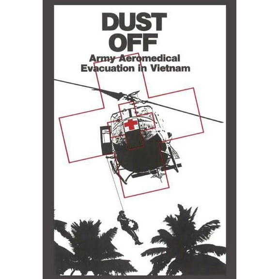 Dust Off: Army Aeromedical Evacuation of Vietnam (Paperback)