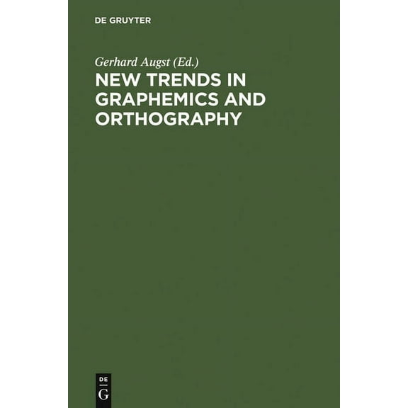 New Trends in Graphemics & Orthography: Kolloquium Siegen 22-24 August, 1985, (Hardcover)