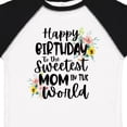 thumbnail image 4 of Inktastic Happy Birthday to the Sweetest Mom in the World Girls Toddler T-Shirt, 4 of 5