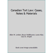 Canadian Tort Law: Cases, Notes & Materials [Hardcover - Used]